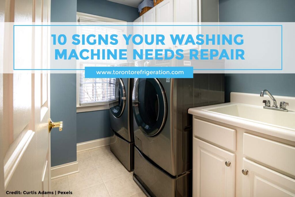 10 Signs Your Washing Machine Needs Repair